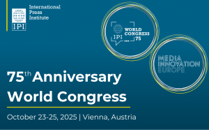 International Press Institute 75th Anniversary World Conference