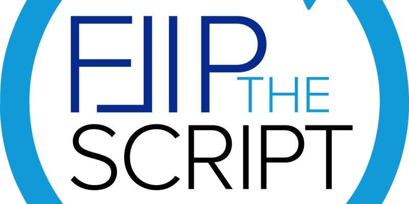 Flip the Script — Media Series Seeking Collaborators Flip the Script — Media Series Seeking Collaborators